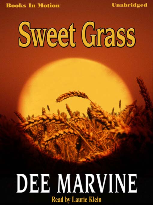 Title details for Sweet Grass by Dee Marvine - Available